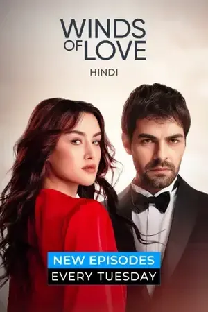 Winds Of Love 2024 Season 01 Hindi Audio [ALL EPISODES]